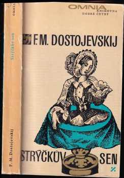 Strýčkův sen ; Ves Stěpančikovo a její obyvatelé : ze zápisků neznámého