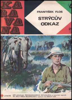 František Flos: Strýcův odkaz - Dobrodružství českého hocha v Africe