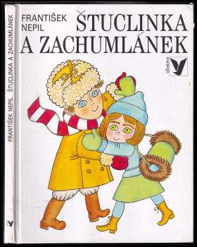 Štuclinka a Zachumlánek : Pro děti od 5 let
