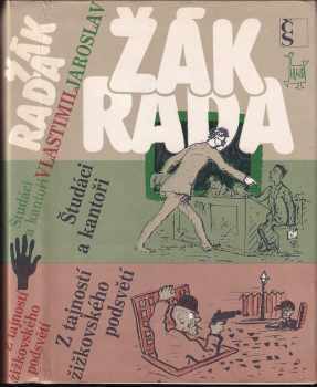 Študáci a kantoři : přírodopisná studie ; Z tajností žižkovského podsvětí - Vlastimil Rada, Jaroslav Žák (1989, Československý spisovatel) - ID: 484904