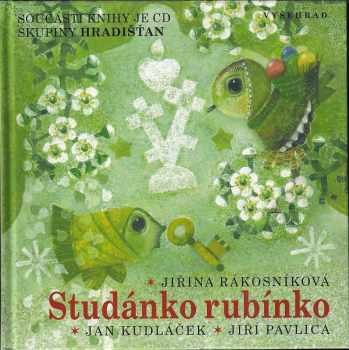 Jiřina Rákosníková: Studánko, rubínko