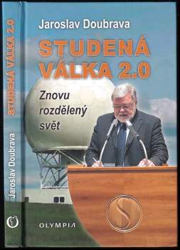 Jaroslav Doubrava: Studená válka 2.0