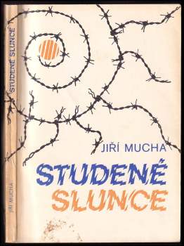 Jiří Mucha: Studené slunce