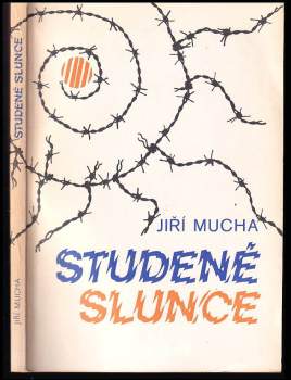 Jiří Mucha: Studené slunce