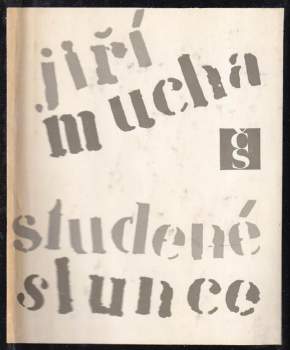 Jiří Mucha: Studené slunce