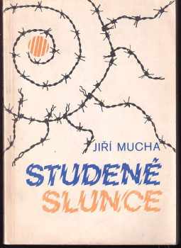 Studené slunce - Jiří Mucha, Josef Chuchma (1991, Orbis) - ID: 264146