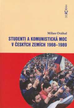 Studenti a komunistická moc v českých zemích 1968-1989