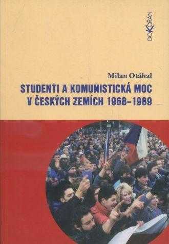 Studenti a komunistická moc v českých zemích 1968-1989
