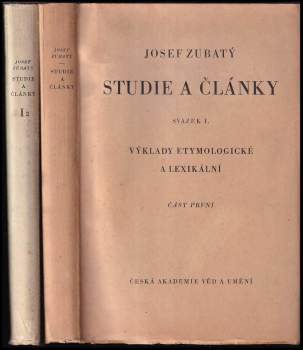 Josef Zubatý: Studie a články - svazek I. - část první a druhá