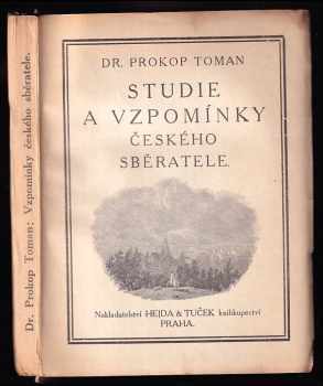 Prokop Toman: Studie a vzpomínky českého sběratele - 1907-1920