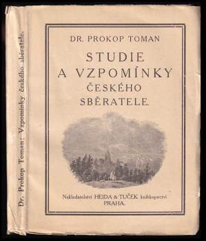 Prokop Toman: Studie a vzpomínky českého sběratele