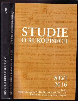 Studie o rukopisech : Studien über Handschriften = Etudes codicologiques - XLVII, 2017