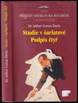 Arthur Conan Doyle: Studie v šarlatové ; Podpis čtyř