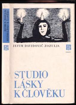 Jefim Davidovič Zozulja: Studio lásky k člověku