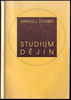 Arnold Joseph Toynbee: Studium dějin