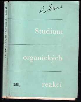 Stewart Ross: Studium organických reakcí