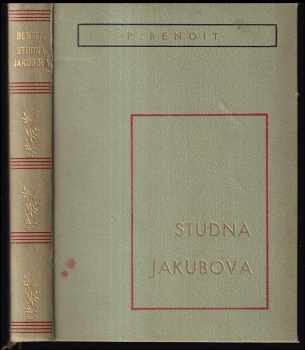 Pierre Benoit: Studna Jakubova