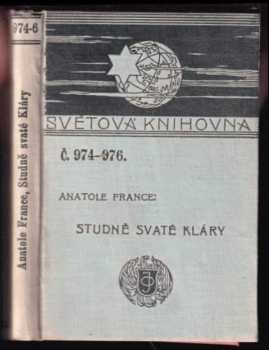 Studně Svaté Kláry - Anatole France (1912, J. Otto) - ID: 624272