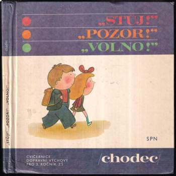 Stůj! ; Pozor! ; Volno! : Chodec