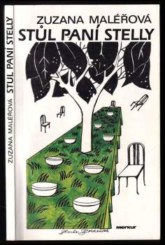 Zuzana Maléřová: Stůl paní Stelly