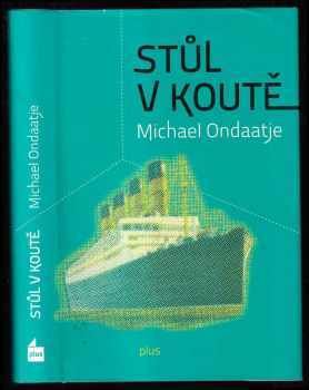 Michael Ondaatje: Stůl v koutě