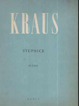 Arnošt Kraus: Stupnice