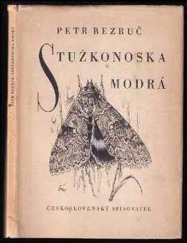 Petr Bezruč: Stužkonoska modrá - DEDIKACE / PODPIS MAX ŠVABINSKÝ