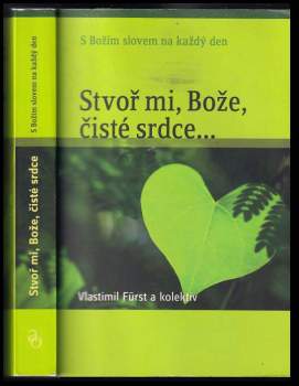 Vlastimil Fürst: Stvoř mi, Bože, čisté srdce