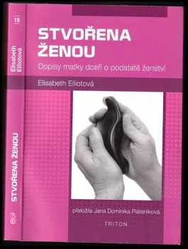 Elisabeth Elliot: Stvořena ženou