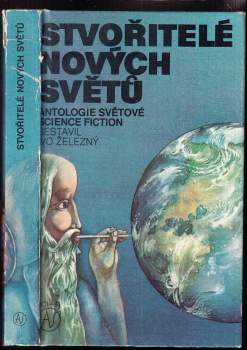 Stvořitelé nových světů : antologie světové science fiction
