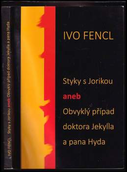 Styky s Jorikou, aneb, Obvyklý případ doktora Jekylla a pana Hyda