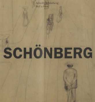 Arnold Schönberg – Styl a idea