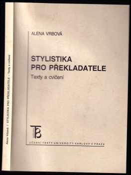 Alena Vrbová: Stylistika pro překladatele