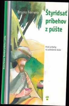 Štyridsať príbehov z púšte : malé príbehy na potešenie duše