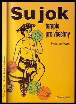 Jae Woo Park: Su jok - terapie pro všechny