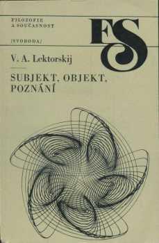 Subjekt, objekt, poznání