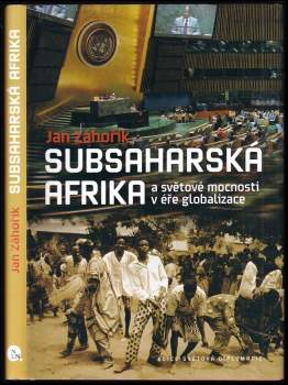 Subsaharská Afrika a světové mocnosti v éře globalizace