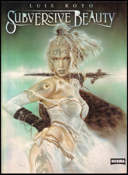 Luis Royo: Subversive Beauty