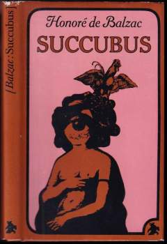 Honoré de Balzac: Succubus, aneb, Běs sviňavý ženský