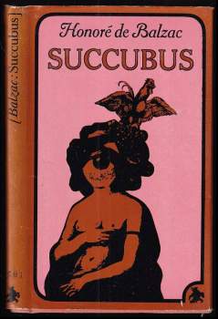 Honoré de Balzac: Succubus, aneb, Běs sviňavý ženský