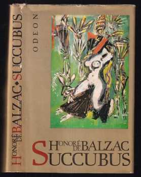 Honoré de Balzac: Succubus aneb Běs sviňavý ženský