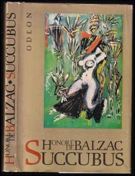 Honoré de Balzac: Succubus, aneb, Běs sviňavý ženský