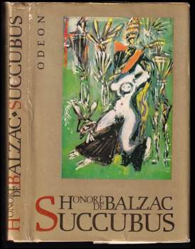 Honoré de Balzac: Succubus, aneb, Běs sviňavý ženský