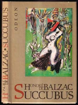 Succubus, aneb, Běs sviňavý ženský - Honoré de Balzac (1976, Odeon) - ID: 769246