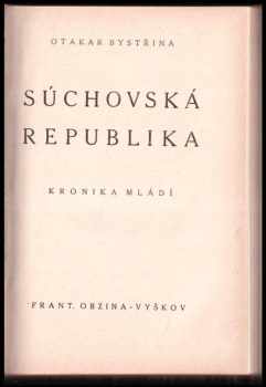 Otakar Bystřina: Súchovská republika : kronika mládí