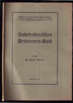 Erich Gierach: Sudetendeutsches Ortsnamen-Buch. Heft 2, Die Ortsnamen des Bezirkes Gablonz