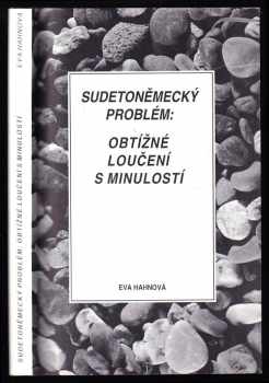 Sudetoněmecký problém: obtížné loučení s minulostí