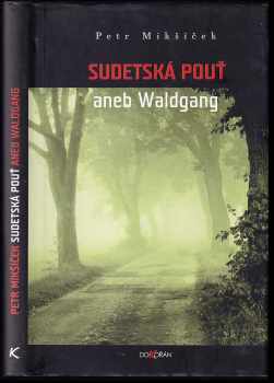Sudetská pouť, aneb, Waldgang