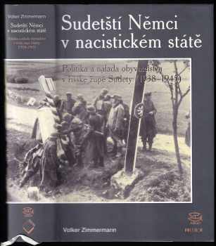 Volker Zimmermann: Sudetští Němci v nacistickém státě