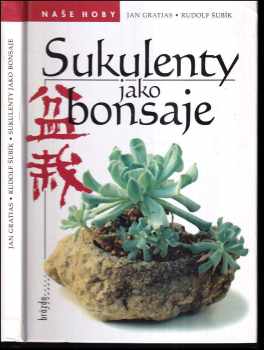 Rudolf Subík: Sukulenty jako bonsaje